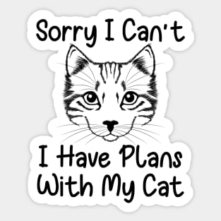 Sorry I can't I have plans with my cat Sticker